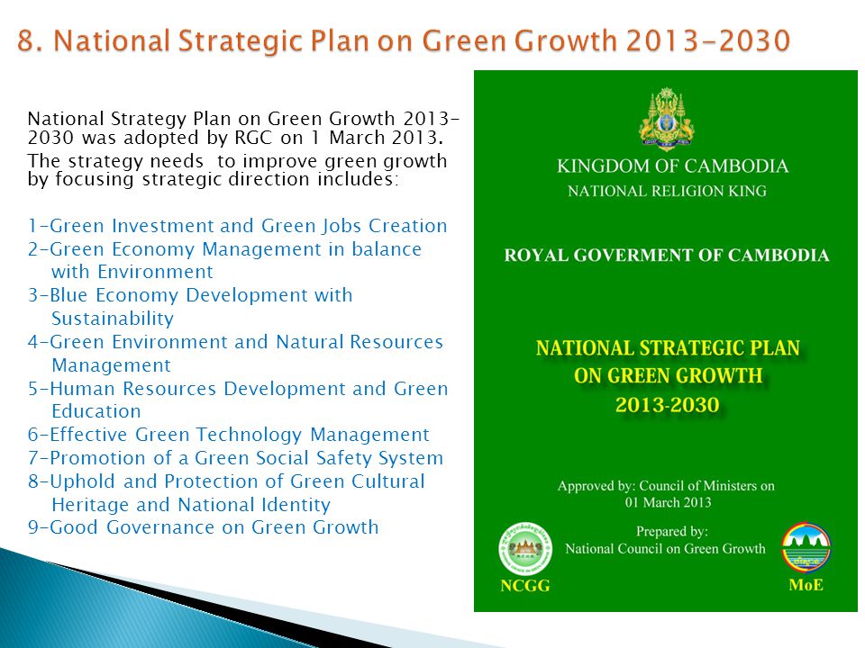 National Strategy Plan on Green Growth was adopted by RGC on 1 March 2013.
