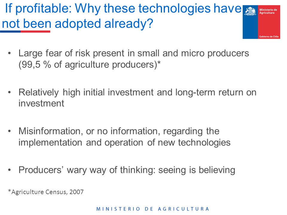 If profitable: Why these technologies have not been adopted already.