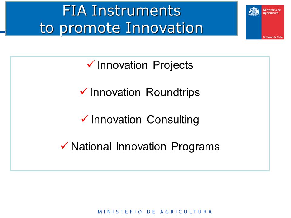 FIA Instruments to promote Innovation Innovation Projects Innovation Roundtrips Innovation Consulting National Innovation Programs