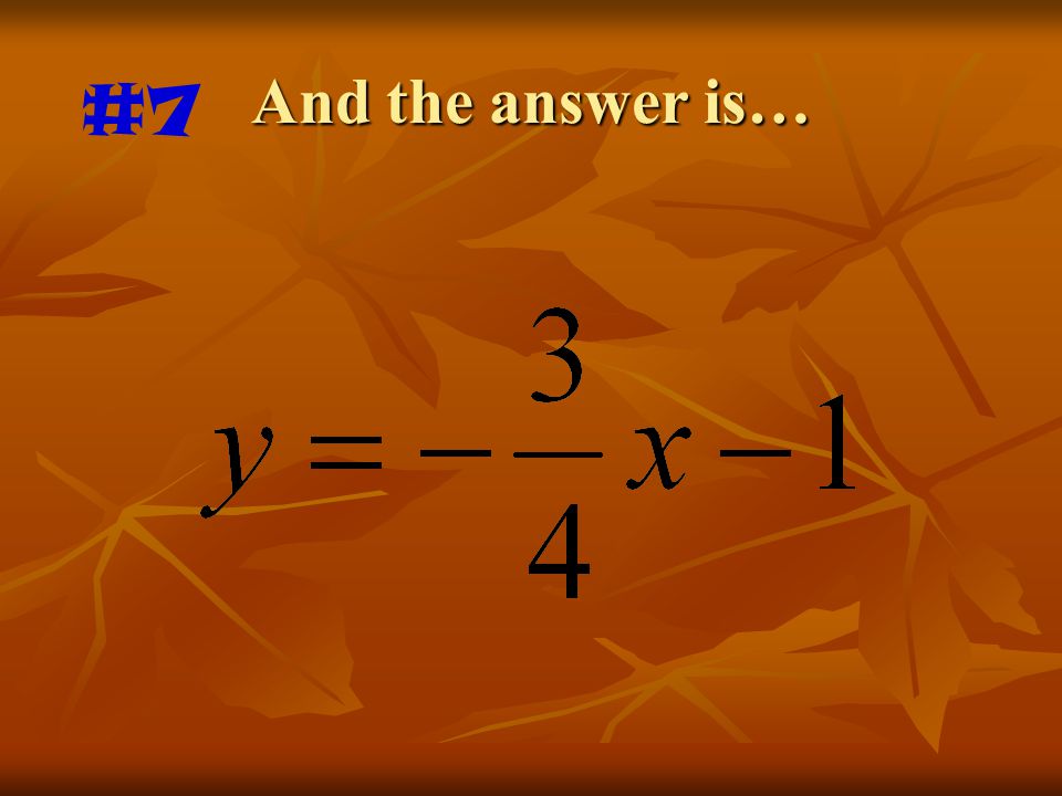 And the answer is… #7