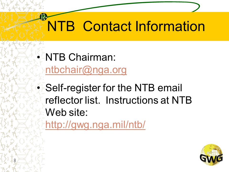 8 NTB Contact Information NTB Chairman:  Self-register for the NTB  reflector list.