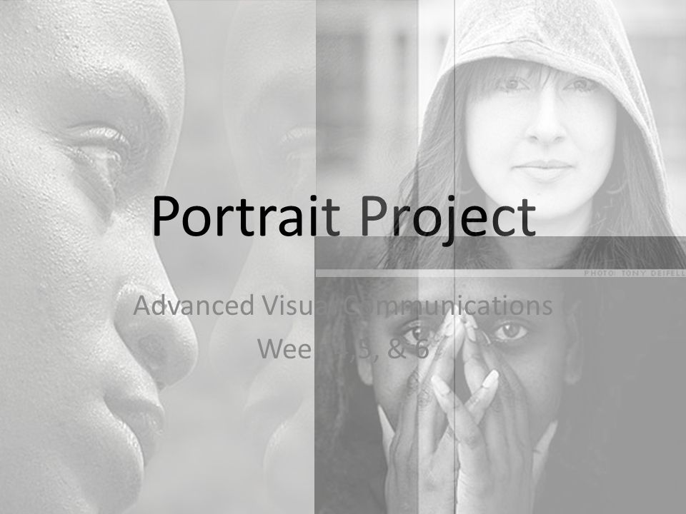 Portrait Project Advanced Visual Communications Week 4,5, & 6