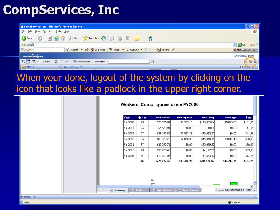 CompServices, Inc When your done, logout of the system by clicking on the icon that looks like a padlock in the upper right corner.