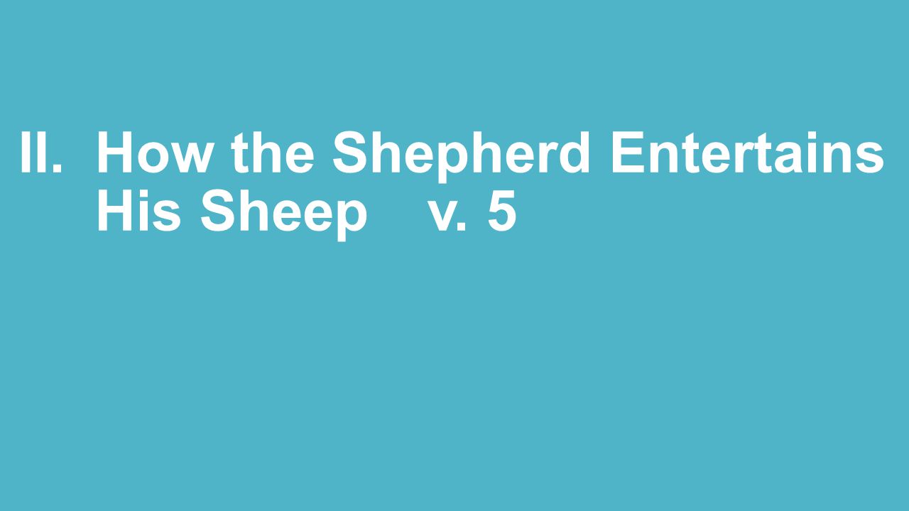 II.How the Shepherd Entertains His Sheepv. 5