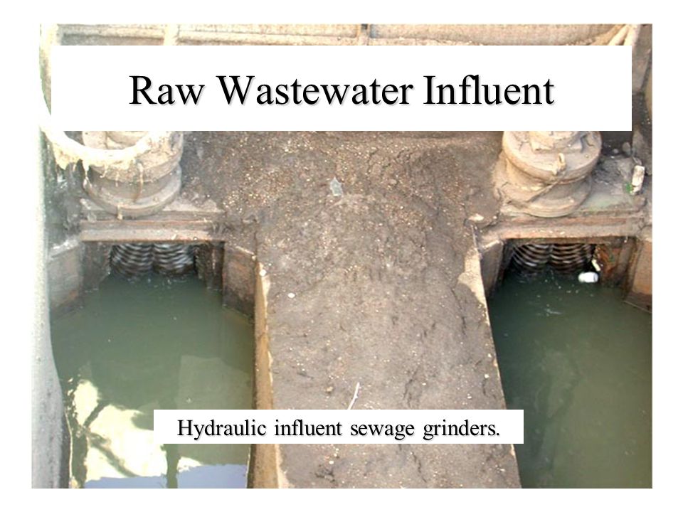 Raw Wastewater Influent Hydraulic influent sewage grinders.