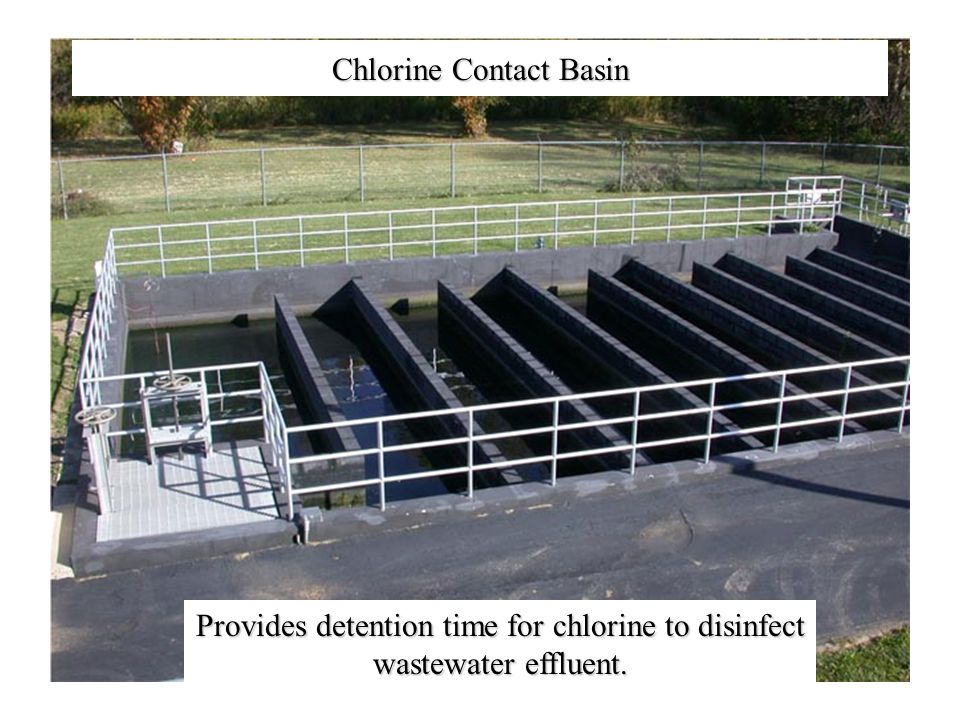 Chlorine Contact Basin Provides detention time for chlorine to disinfect wastewater effluent.
