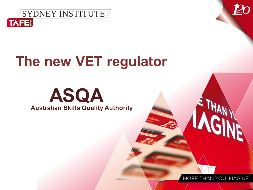 The new VET regulator ASQA Australian Skills Quality Authority