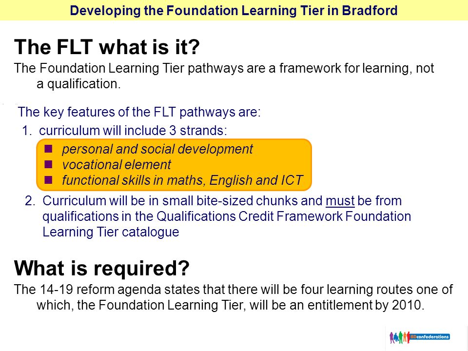 Developing the Foundation Learning Tier in Bradford The FLT what is it.