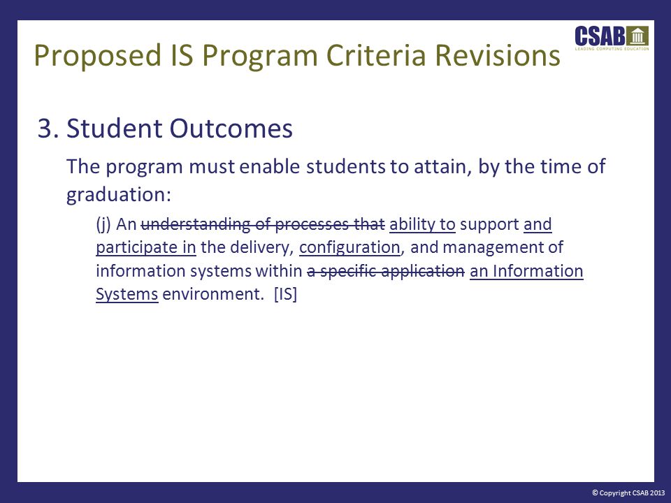 © Copyright CSAB 2013 Proposed IS Program Criteria Revisions 3.