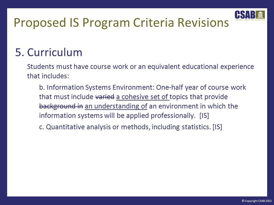 © Copyright CSAB 2013 Proposed IS Program Criteria Revisions 5.