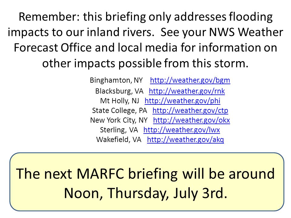 Remember: this briefing only addresses flooding impacts to our inland rivers.