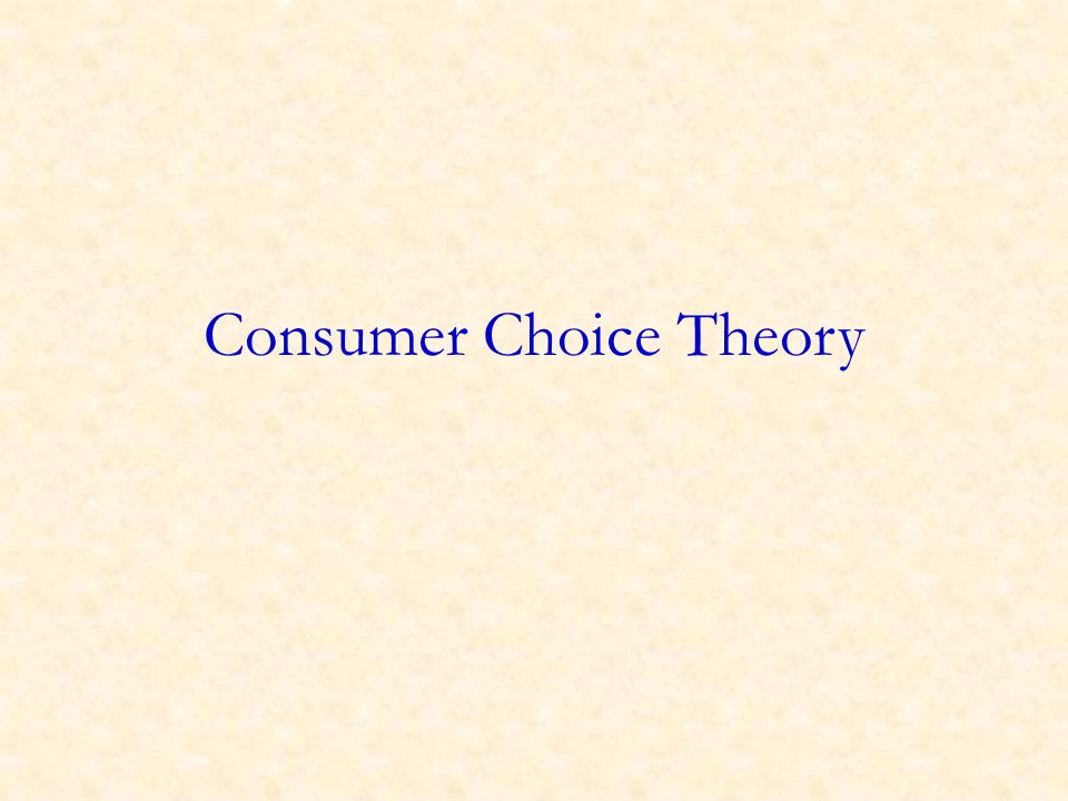 Consumer Choice Theory