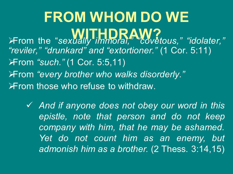 FROM WHOM DO WE WITHDRAW.