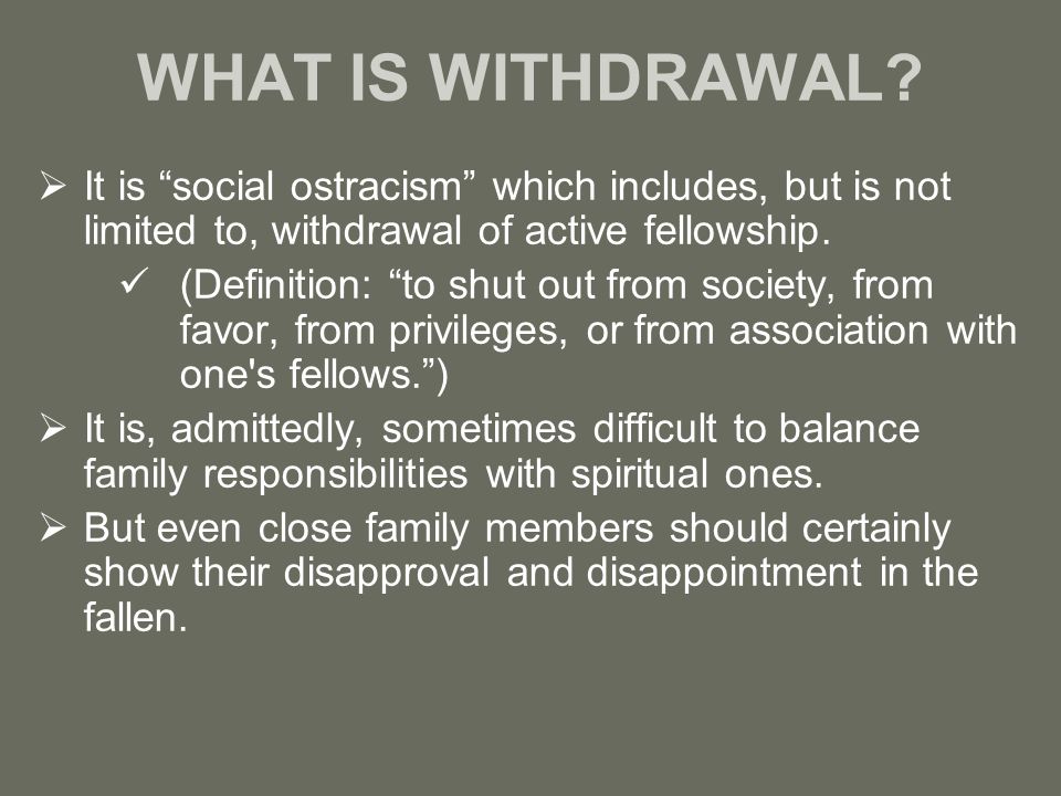 WHAT IS WITHDRAWAL.
