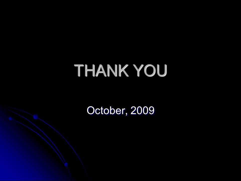THANK YOU October, 2009