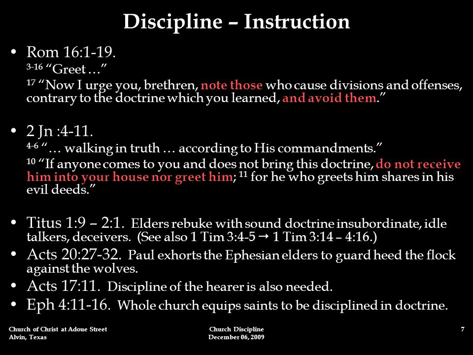 Church of Christ at Adoue Street Alvin, Texas Church Discipline December 06, Discipline – Instruction Rom 16:1-19.