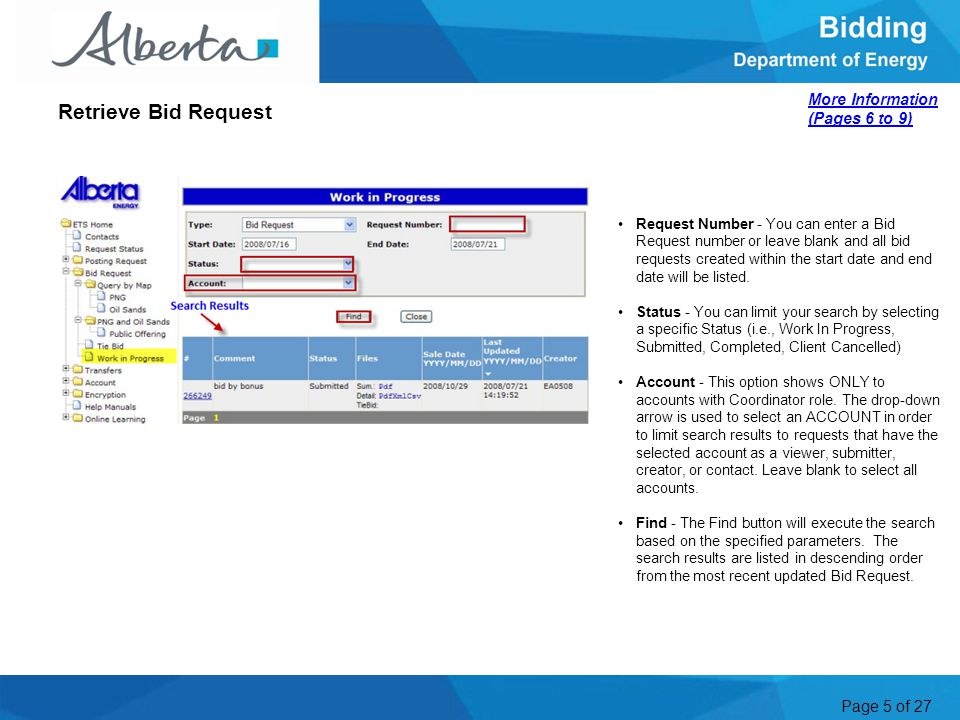 Page 5 of 27 More Information (Pages 6 to 9) Retrieve Bid Request Request Number - You can enter a Bid Request number or leave blank and all bid requests created within the start date and end date will be listed.