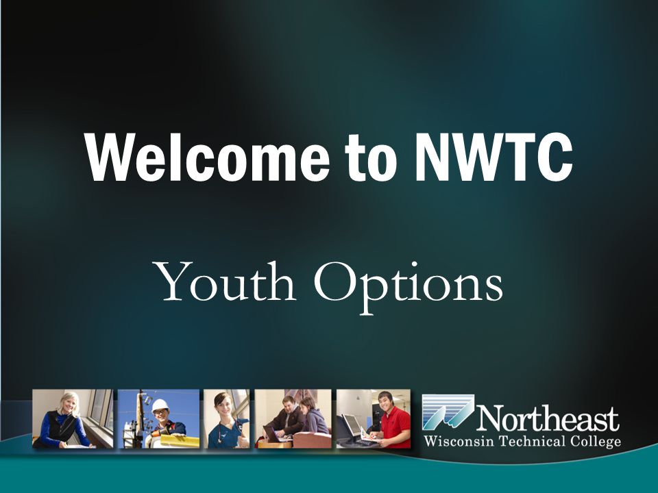 Welcome to NWTC Youth Options