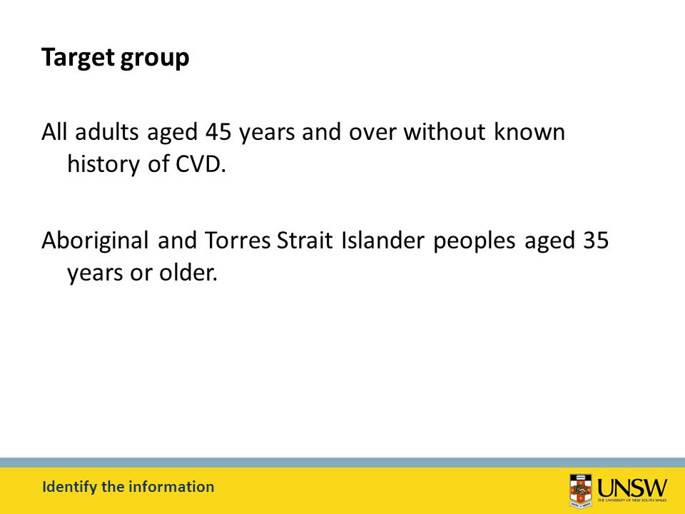 Target group All adults aged 45 years and over without known history of CVD.