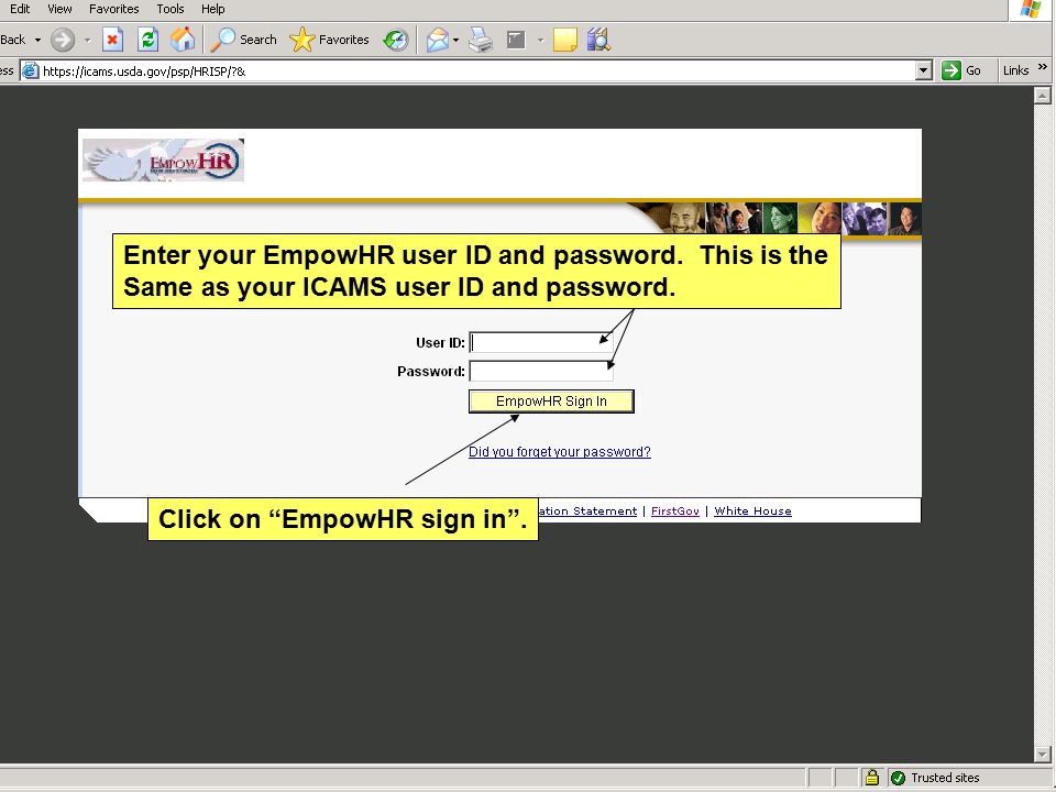 Enter your EmpowHR user ID and password. This is the Same as your ICAMS user ID and password.