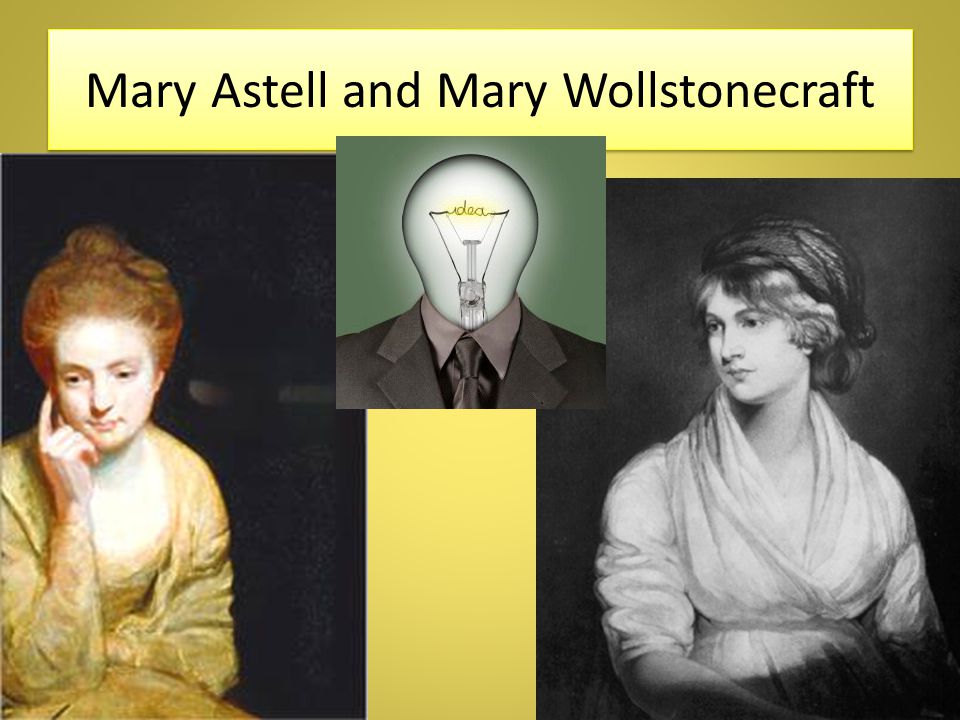 Mary Astell and Mary Wollstonecraft