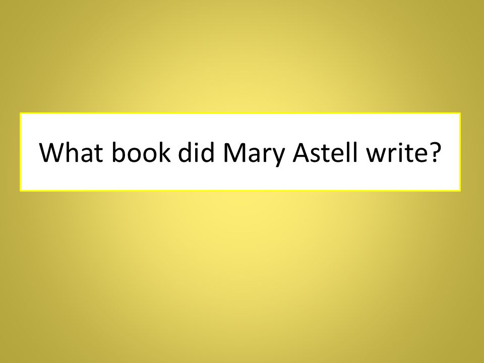 What book did Mary Astell write