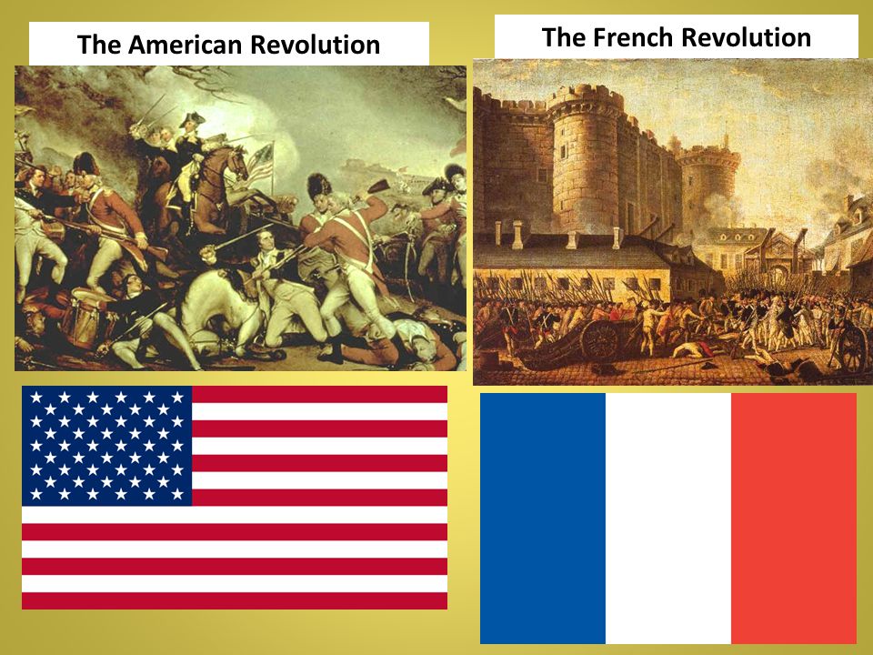 The American Revolution The French Revolution