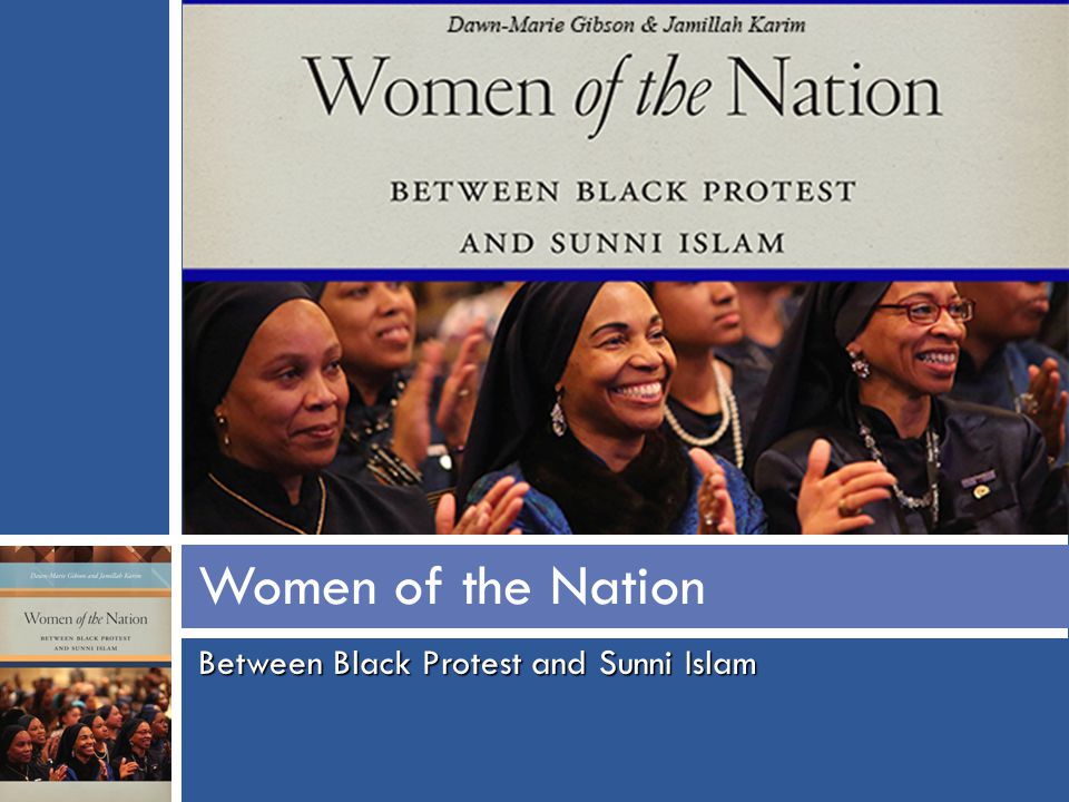 Between Black Protest and Sunni Islam Women of the Nation