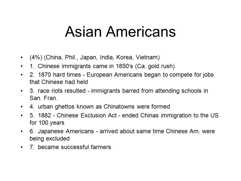 Asian Americans (4%) (China, Phil., Japan, India, Korea, Vietnam) 1.