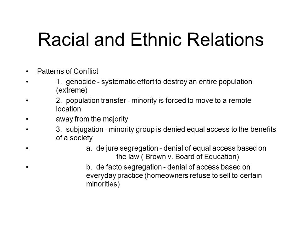 Racial and Ethnic Relations Patterns of Conflict 1.