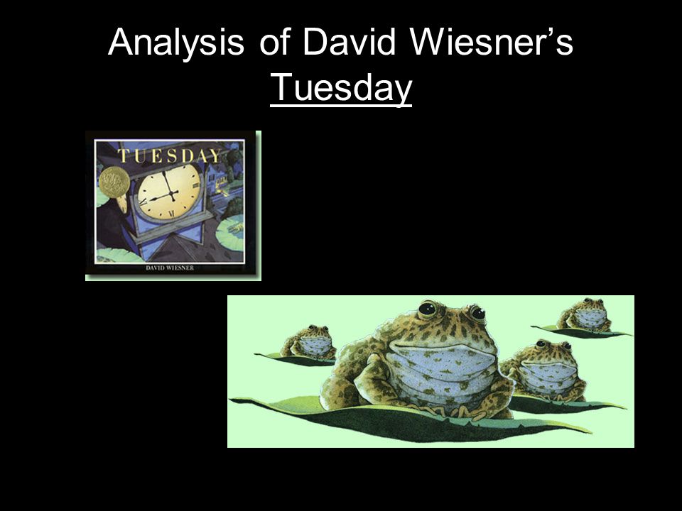 Analysis Of A Picture Book Featured Illustrator David Wiesner By Michele Mushall June Ppt Download