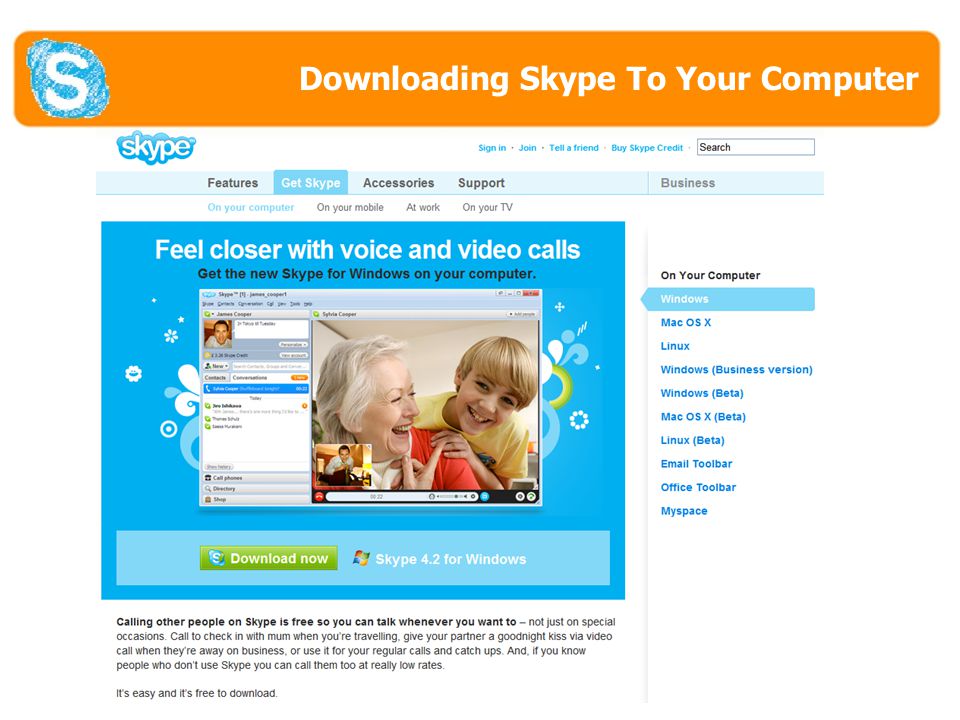 Downloading Skype to Your Computer Downloading Skype To Your Computer