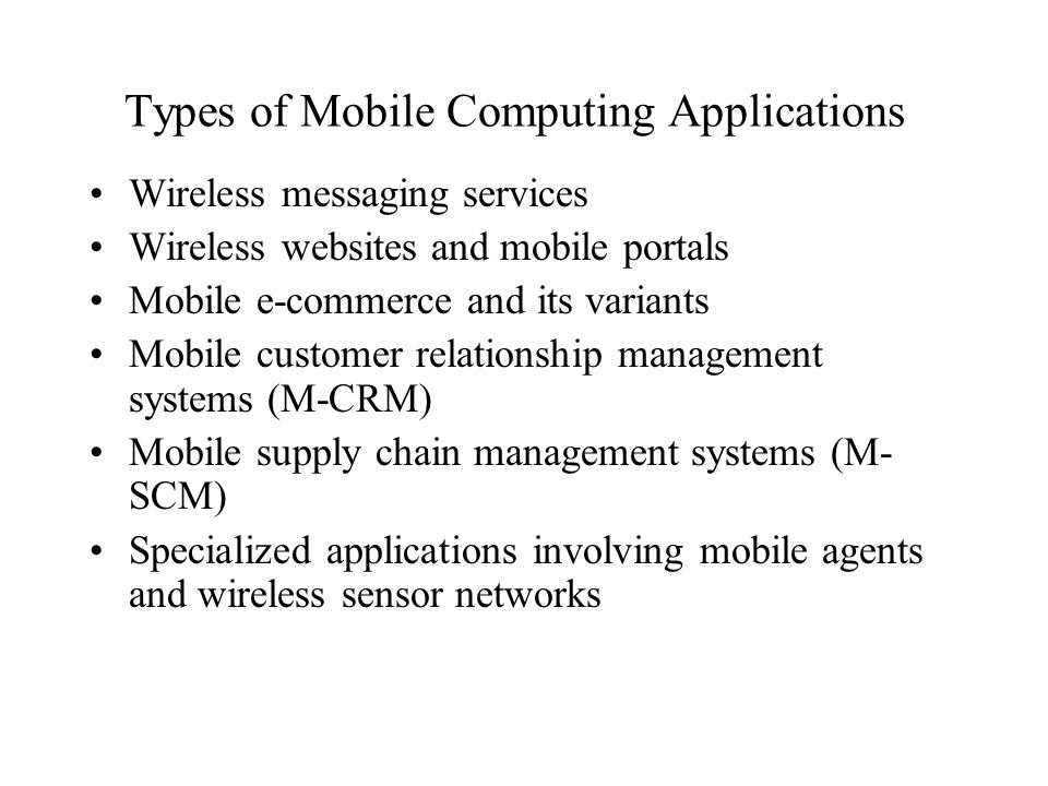 Overview and Mobile Messaging Services M-Commerce, M-Portals, M-CRM, M- SCM Specialized Mobile Applications and Examples 2.
