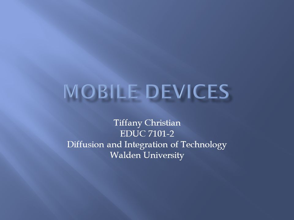 Tiffany Christian EDUC Diffusion and Integration of Technology Walden University