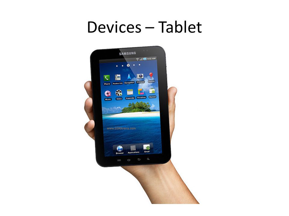 Devices – Tablet