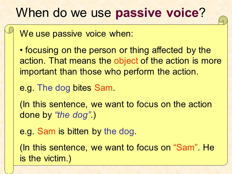 When do we use passive voice.