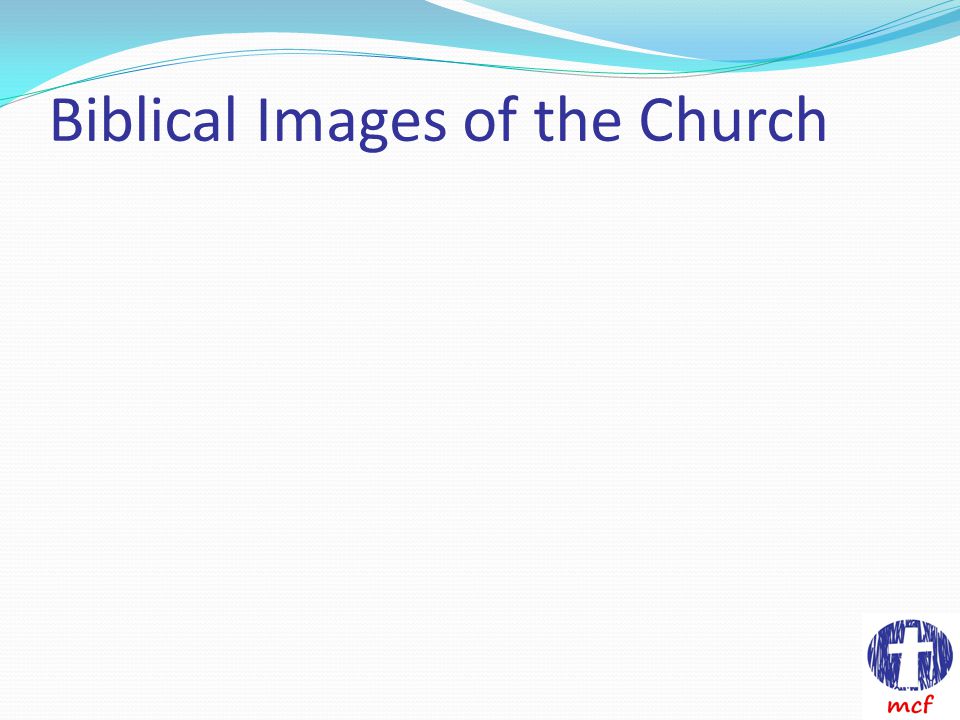Biblical Images of the Church