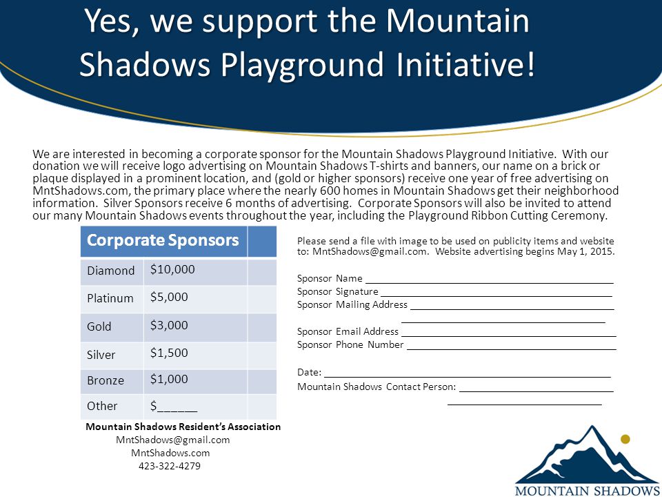 Yes, we support the Mountain Shadows Playground Initiative.
