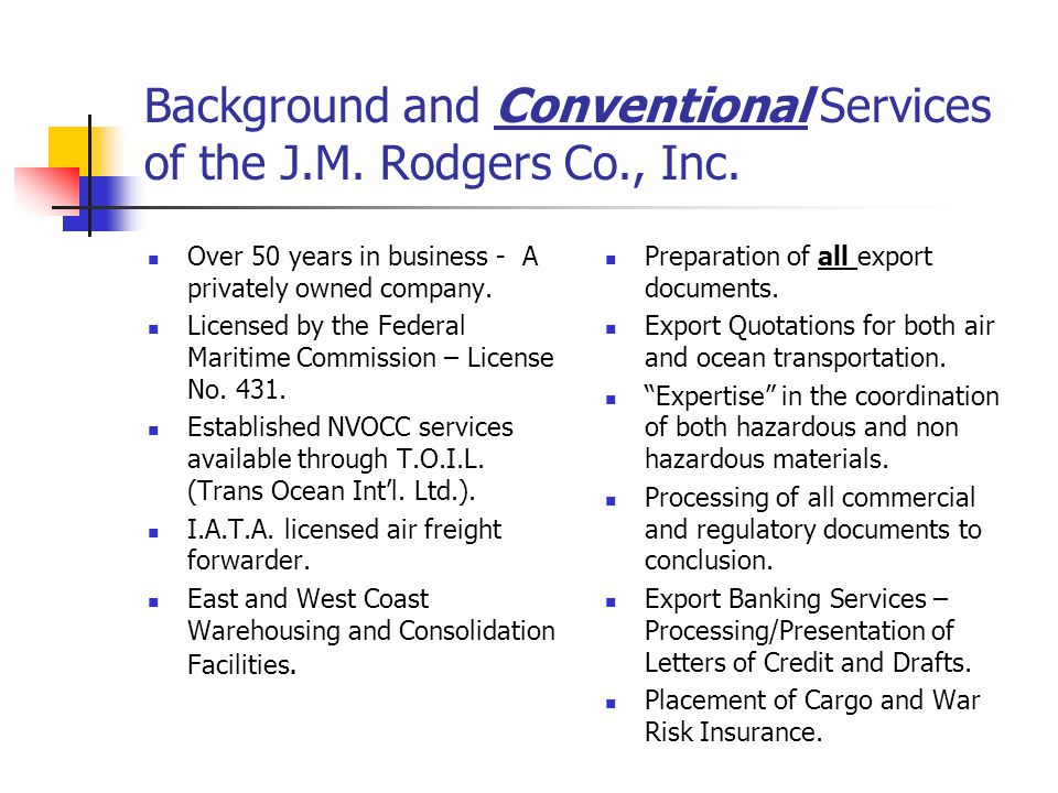 Background and Conventional Services of the J.M. Rodgers Co., Inc.