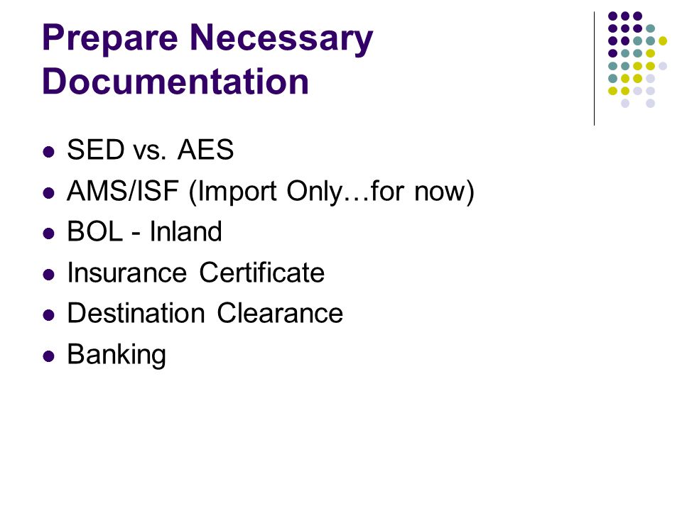 Prepare Necessary Documentation SED vs.