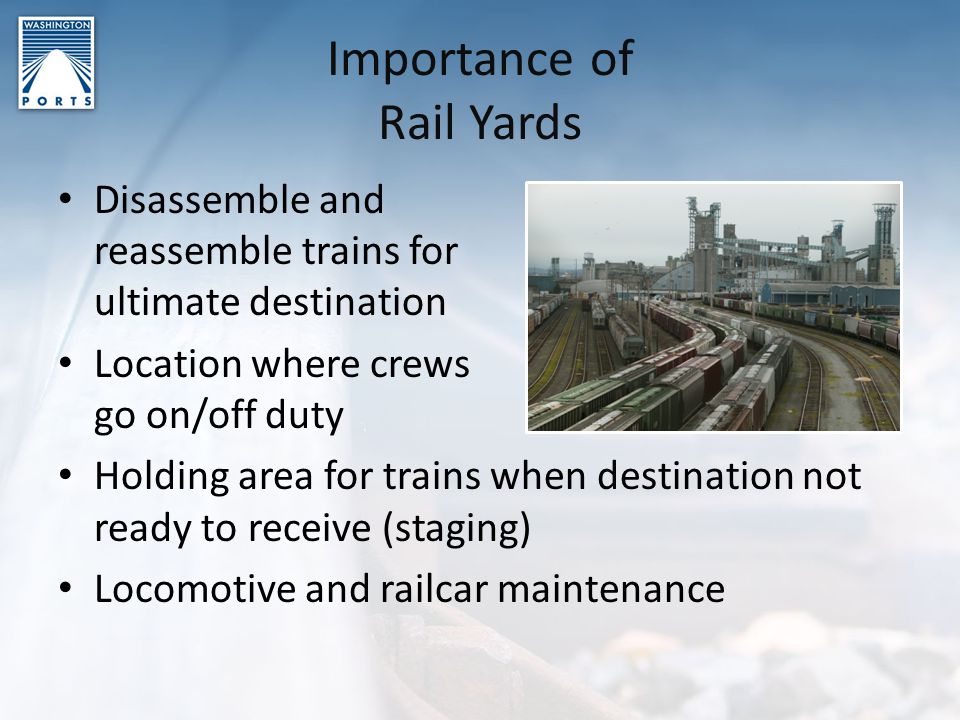Importance of Rail Yards Disassemble and reassemble trains for ultimate destination Location where crews go on/off duty Holding area for trains when destination not ready to receive (staging) Locomotive and railcar maintenance