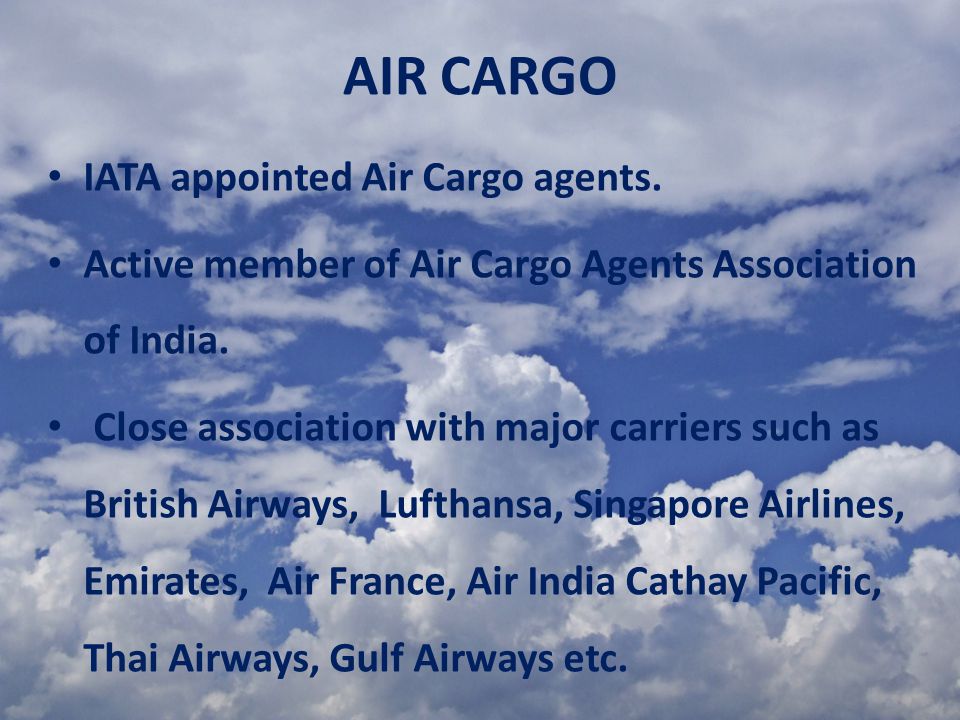 AIR CARGO IATA appointed Air Cargo agents. Active member of Air Cargo Agents Association of India.