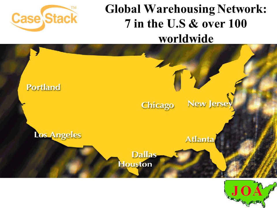 Global Warehousing Network: 7 in the U.S & over 100 worldwide