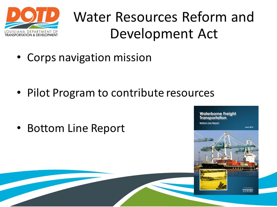 Water Resources Reform and Development Act Corps navigation mission Pilot Program to contribute resources Bottom Line Report