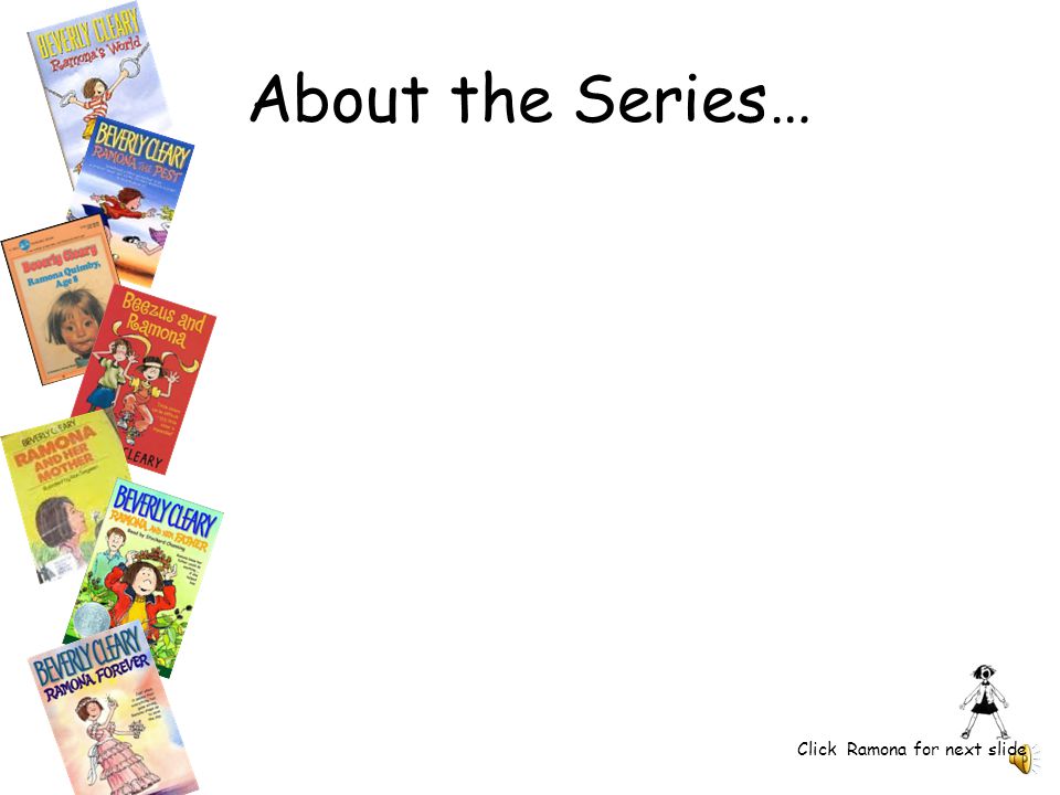 The Ramona Series A Review by Mrs. Perry October 2011