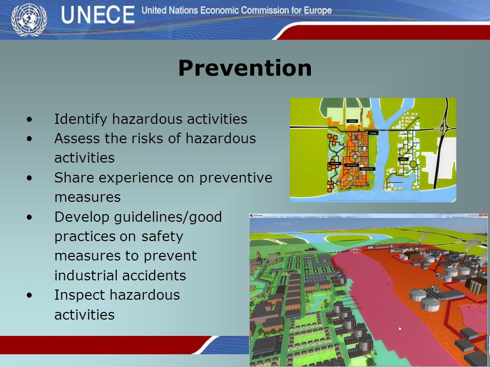 Identify hazardous activities Assess the risks of hazardous activities Share experience on preventive measures Develop guidelines/good practices on safety measures to prevent industrial accidents Inspect hazardous activities