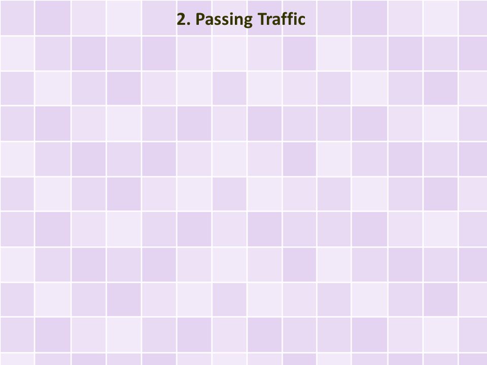 2. Passing Traffic
