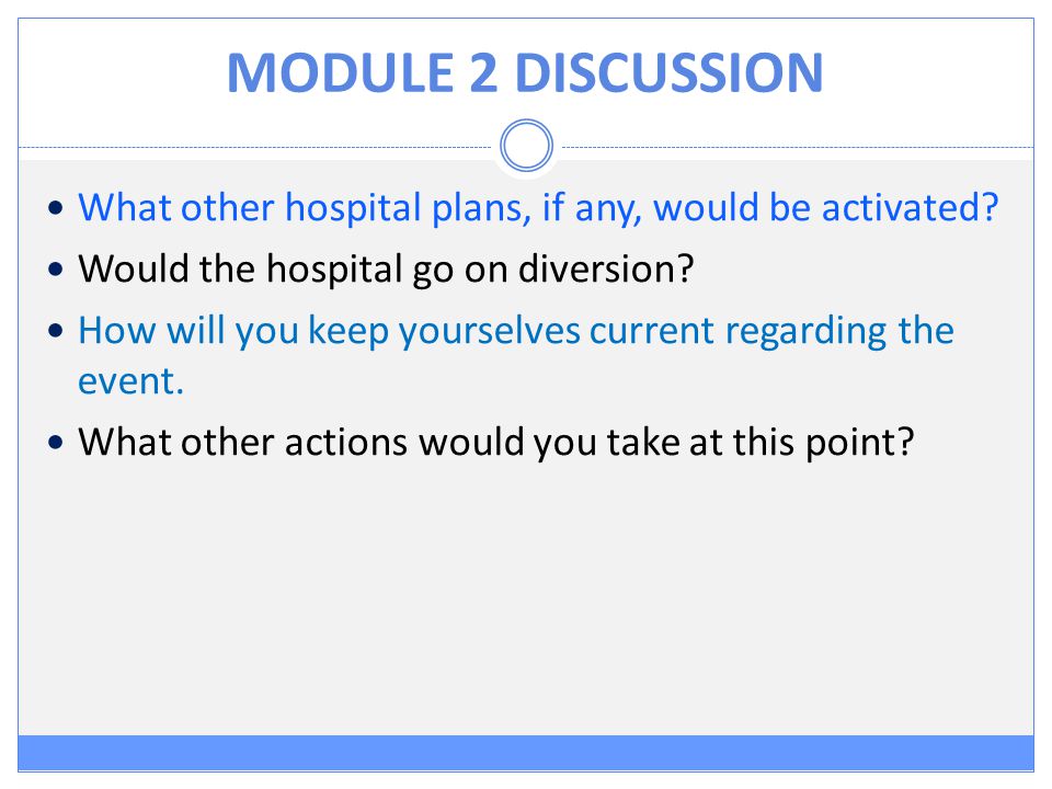 MODULE 2 DISCUSSION What other hospital plans, if any, would be activated.