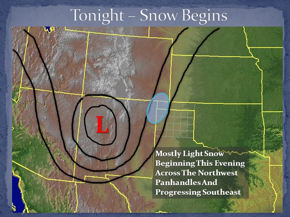 L Mostly Light Snow Beginning This Evening Across The Northwest Panhandles And Progressing Southeast