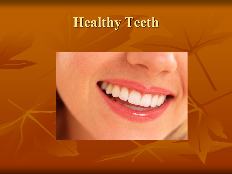 Healthy Teeth